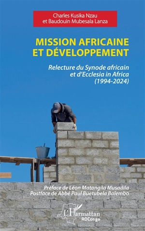 Mission africaine et développement : relecture du Synode africain et d'Ecclesia in Africa (1994-2024) - Charles Kusika Nzau