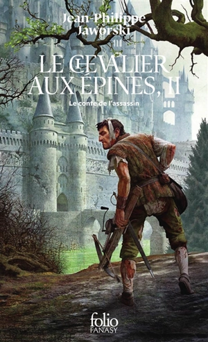 Récits du Vieux Royaume. Le chevalier aux épines. Vol. 2. Le conte de l'assassin - Jean-Philippe Jaworski