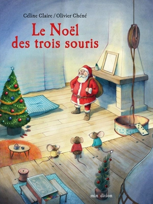 Le Noël des trois souris - Céline Claire