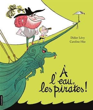 A l'eau, les pirates ! - Didier Lévy