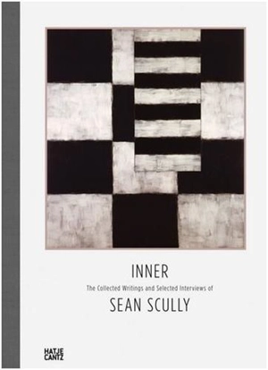 INNER : The Collected Writings and Selected Interviews of Sean Scully - Sean Scully