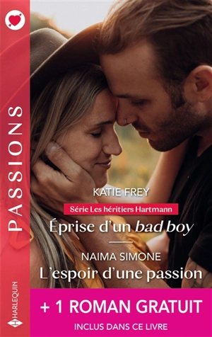 Eprise d'un bad boy : les héritiers Hartmann. L'espoir d'une passion - Katie Frey