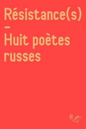 Huit poètes russes : résistance(s)