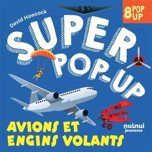 Avions et engins volants : 8 pop-up - David Hawcock