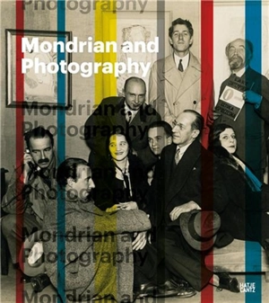 Mondrian and Photography The Complete Photographs - Chris Stolwijk