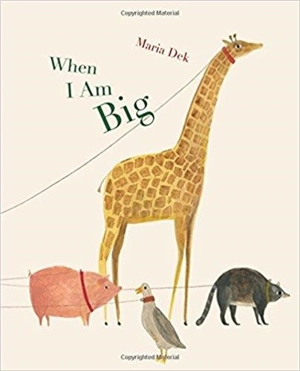 When I Am Big - Maria Dek