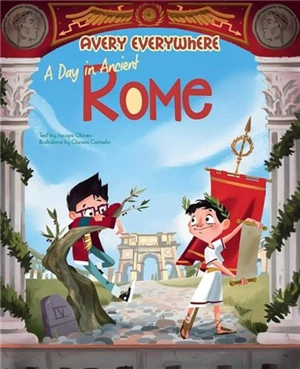 A Day in Ancient Rome : Avery Everywhere - Jacopo Olivieri