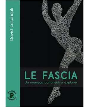 Le fascia : un nouveau continent à explorer - David Lesondak