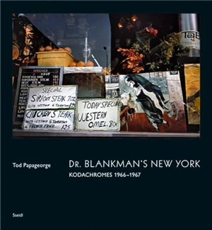 Tod Papageorge Dr. Blankman’s New York (New ed) : Kodachromes 1966–1967 - Tod Papageorge, Garry Winogrand, Paul McDonough