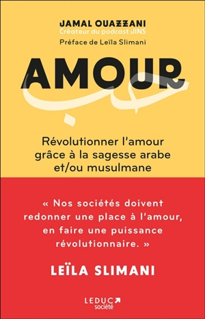 Amour : révolutionner l'amour grâce à la sagesse arabe et/ou musulmane - Jamal Ouazzani