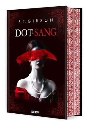 Dot de sang. Vol. 1 - S.T. Gibson