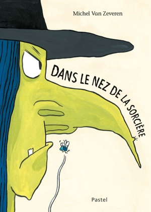 Dans le nez de la sorcière - Michel Van Zeveren