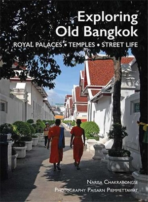 Exploring Old Bangkok - M. R. Narisa Chakrabongse