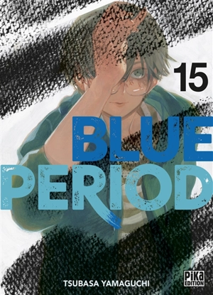 Blue period. Vol. 15 - Tsubasa Yamaguchi