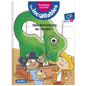 Les incollables : premières lectures. Vol. 23. Des dinosaures au musée ! : CP, niveau 2 - Marie Fouquet