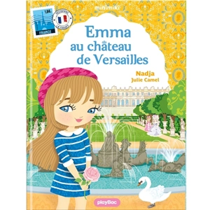 Minimiki. Vol. 22. Emma au château de Versailles - Nadja