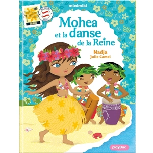 Minimiki. Vol. 2. Mohea et la danse de la reine - Nadja