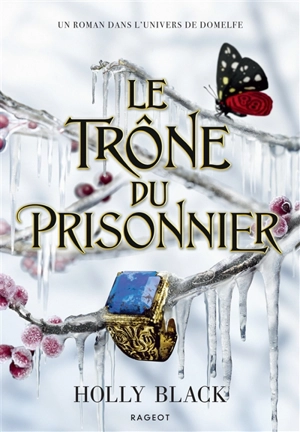 The stolen heir. Vol. 2. Le trône du prisonnier - Holly Black