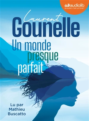 Un monde presque parfait - Laurent Gounelle