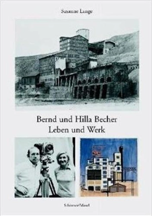 Bernd & Hilla Becher Leben und Werk - Bernd & Hilla Becher