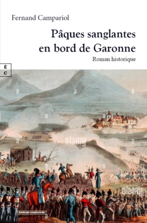 Pâques sanglantes en bord de Garonne - Fernand Campariol