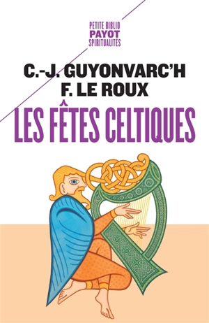 Les fêtes celtiques - Christian-J. Guyonvarc'h