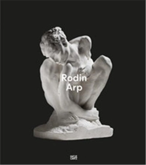 Rodin/Arp (Fondation Beyeler : German edition) - Ernst Beyeler