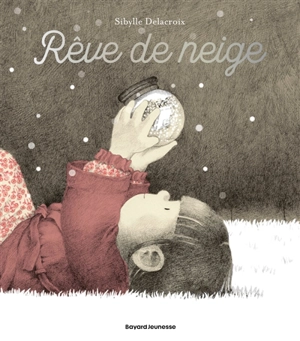 Rêve de neige - Sibylle Delacroix