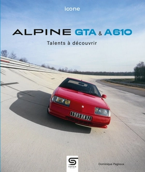 Alpine GTA & A610 : talents à découvrir - Dominique Pagneux