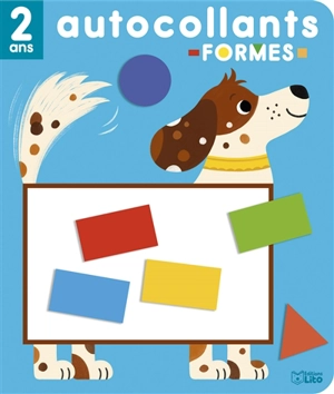 Les animaux de compagnie : autocollants formes : 2 ans - Vanessa Robidou