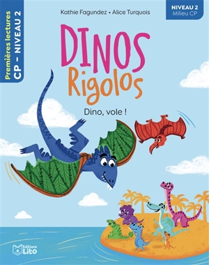 Dinos rigolos. Dino, vole ! - Kathie Fagundez