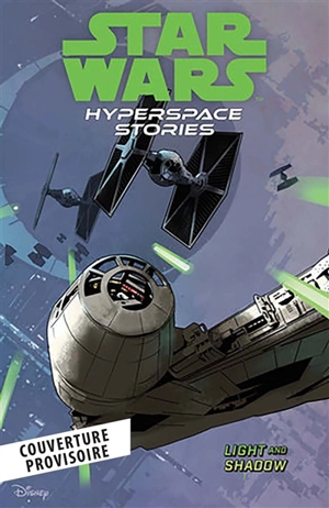 Star Wars : histoires de l'hyperespace. Vol. 3. Ombre et lumière