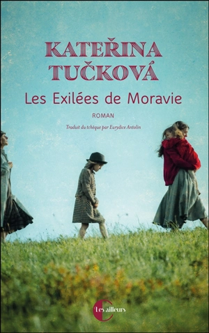 Les exilés de Moravie - Katerina Tuckova