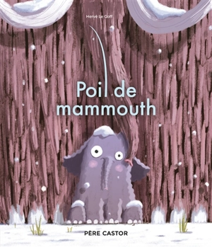 Poil de mammouth - Hervé Le Goff