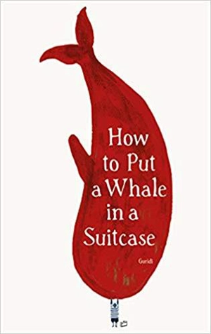 How to Put a Whale in a Suitcase - Raul Nieto Guridi