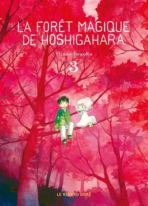 La forêt magique de Hoshigahara. Vol. 3 - Hisae Iwaoka