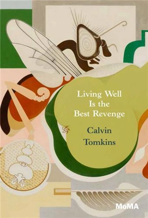 Living Well is the Best Revenge - Calvin Tomkins