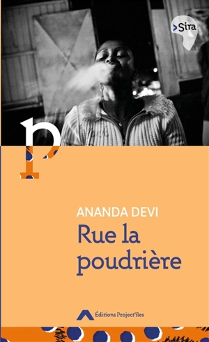 Rue la poudrière - Ananda Devi