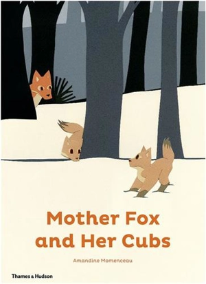 Mother Fox and Her Cubs - Amandine Momenceau