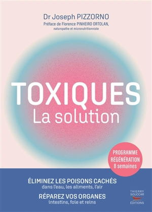 Toxiques : la solution - Joseph E. Pizzorno