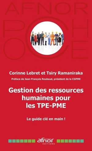 Gestion des ressources humaines pour les TPE-PME : le guide clé en main ! - Corinne Lebret