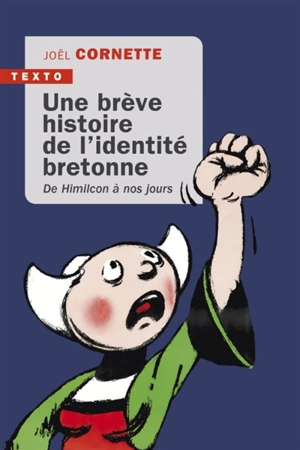 Une brève histoire de l'identité bretonne : de Himilcon à nos jours - Joël Cornette