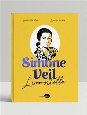 Simone Veil : l'immortelle - Pascal Bresson