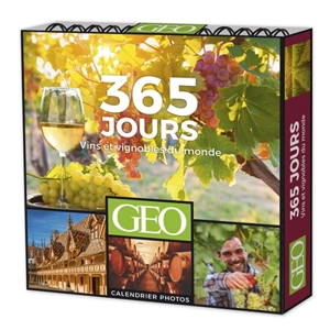 Vins et vignobles du monde : 365 jours - Géo (périodique)