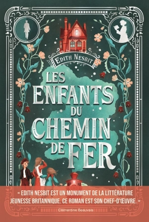 Les enfants du chemin de fer - Edith Nesbit