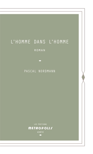 L'homme dans l'homme - Pascal Nordmann