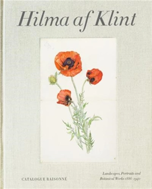 Hilma af Klint : The Landscapes, Portraits and Botanical Works (1886-1940) Catalogue Raisonné volume 7 - Kurt Almqvist