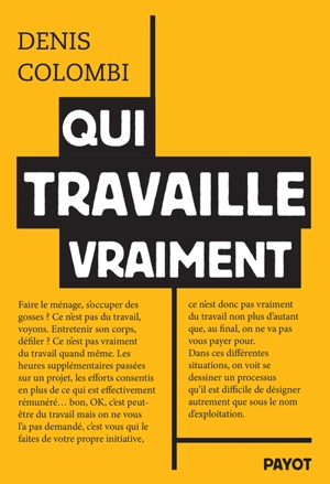 Qui travaille vraiment : essai sur l'invisibilisation du travail - Denis Colombi