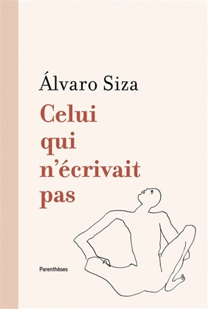 Celui qui n'écrivait pas - Alvaro Siza