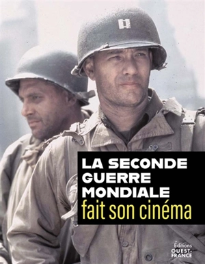 La Seconde Guerre mondiale fait son cinéma - Benoît Rondeau